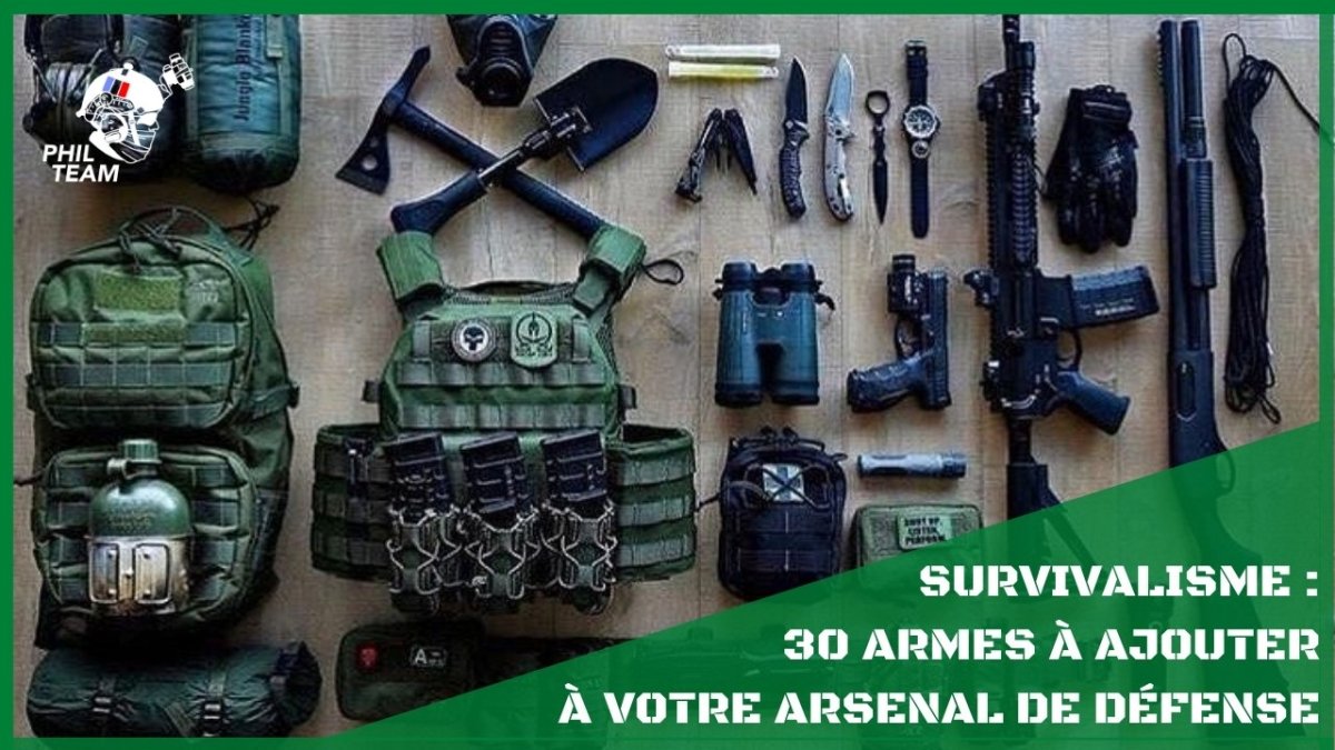 30 Armes de Survie à ajouter à votre arsenal - PhilTeam