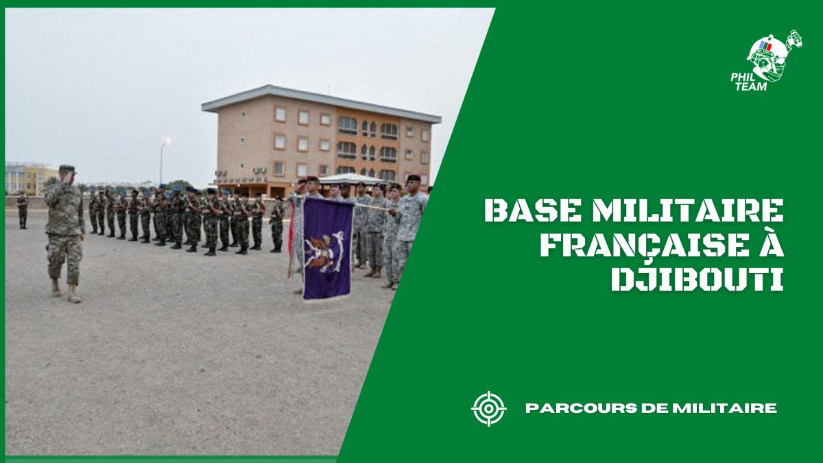 Base Militaire Française à Djibouti : Un Pilier Stratégique en Afrique de l'Est - Phil Team