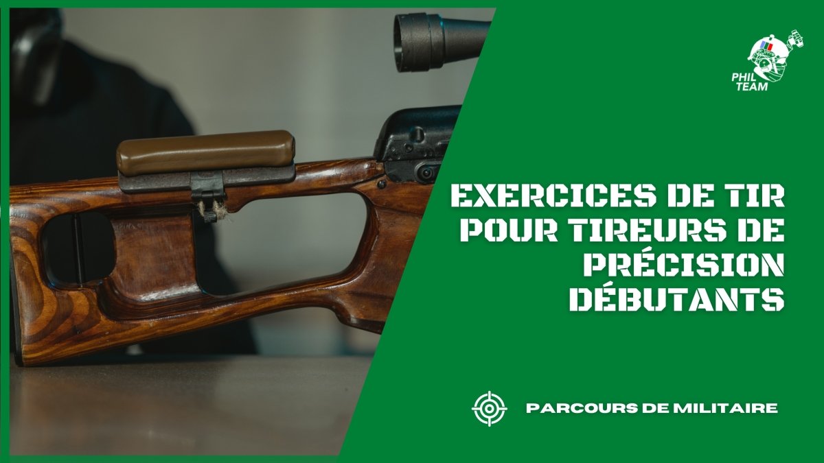 Exercices de tir pour tireurs de précision débutants - Phil Team