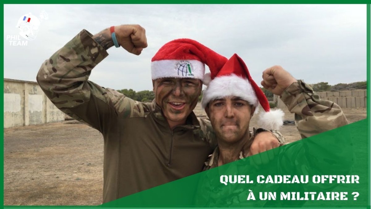 Quel cadeau offrir à un militaire ? - Phil Team