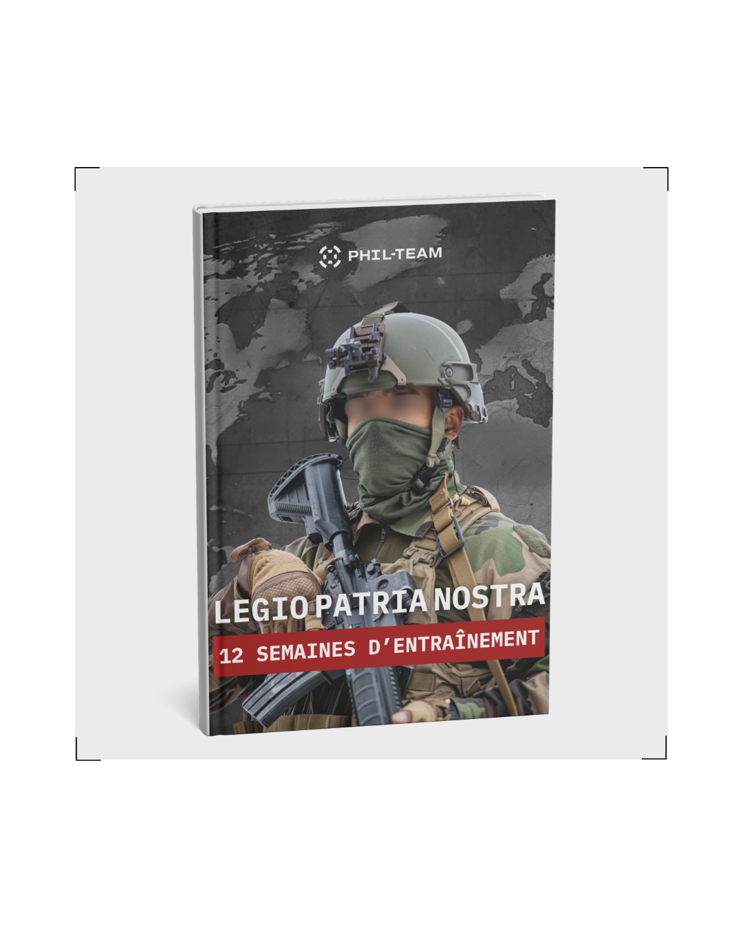 LEGIO PATRIA NOSTRA : 12 semaines d’entraînement de légionnaire